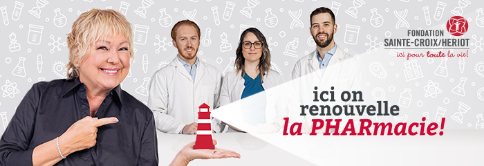 Campagne de financement annuelle Ici on renouvelle la PHARmacie